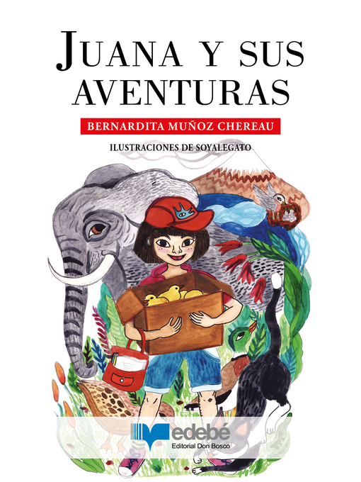 Title details for Juana y sus aventuras by Bernardita Muñoz Chereau - Available